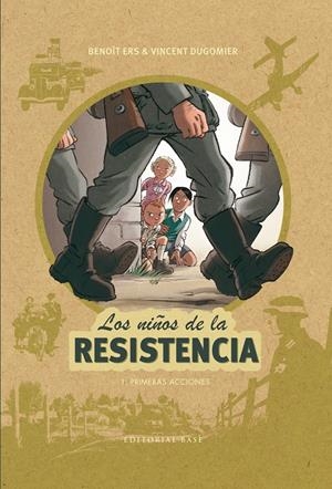 Los niños de la resistencia 1. Primeras acciones | 9788417064044 | Ers, Benoît/Dugomier, Vincent