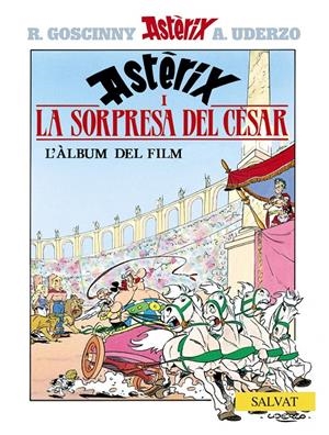 La sorpresa del Cèsar | 9788434506732 | Uderzo, Albert/Goscinny, René