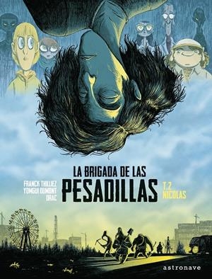 LA BRIGADA DE LAS PESADILLAS 2. NICOLAS | 9788467938302 | .,DRAC/DUMONT,YOMGUI/THILLIEZ,FRANCK
