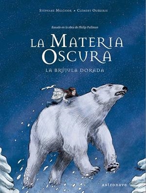 La materia oscura. La brujula dorada | 9788467940220 | Melchior, Stéphane / Oubrerie, Clément
