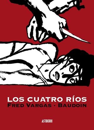 Los cuatro ríos | 9788496815834 | Vargas, Fred/Baudoin, Edmond