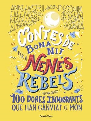 Contes de bona nit per a nenes rebels.100 dones immigrants que han canviat el mó | 9788418135699 | Favilli, Elena