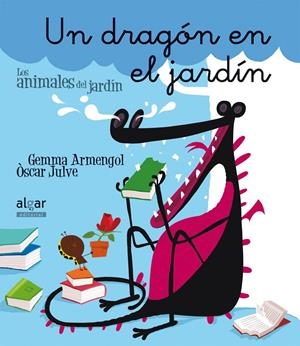 Un dragón en el jardín | 9788498457049 | Gemma Armengol, Òscar Julve