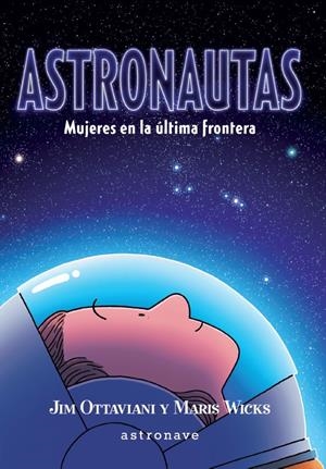 Astronautas | 9788467941708 | Jim Ottaviani/Maris Wicks