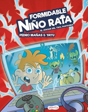 Formidable Niño Rata. El ataque del trol fantasma | 9788417222895 | Mañas Romero, Pedro