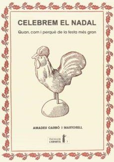 Celebrem el Nadal | 9788494447327 | Carbó i Martorell, Amadeu