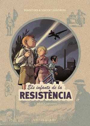 Els infants de la Resistència 3. Els dos gegants | 9788417183943 | Benoît Ers i Vincent Dugomier