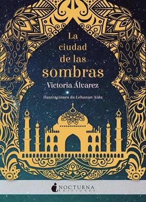 La ciudad de las sombras | 9788416858279 | Álvarez, Victoria/Aida, Lehanan
