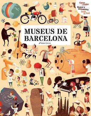 Cerca i troba, Busca y encuentra, Seek & Find. Museus de Barcelona | 9788499796727