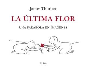 La última flor | 9788412107555 | Thurber, James