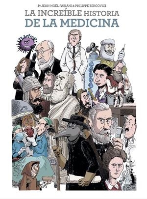 La Increíble Historia de la Medicina | 9788467943962 | JEAN-NOËL FABIANI/ PHILIPPE BERCOVICI