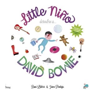 Little niño descubre a David Bowie | 9788417178840 | Llabrés Dani / Pantoja Jaime