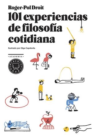 101 experiencias de filosofía cotidiana | 9788494167676 | Droit, Roger-Pol