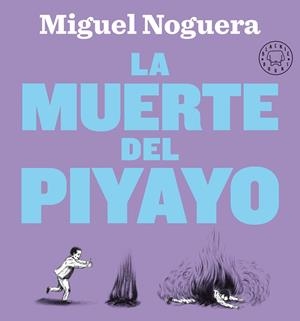 La muerte del Piyayo | 9788418187810 | Noguera, Miguel