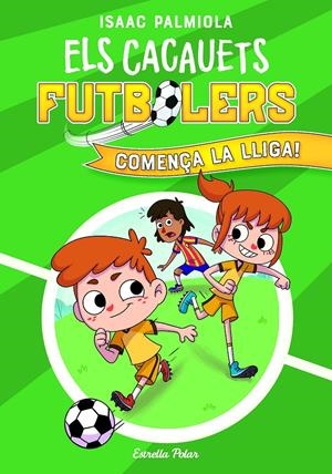 Els Cacauets Futbolers 1. Comença la Lliga! | 9788418443497 | Isaac Palmiola