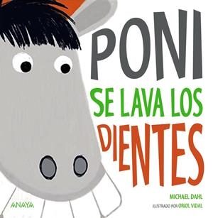 Poni se lava los dientes | 9788469885550 | Dahl, Michael