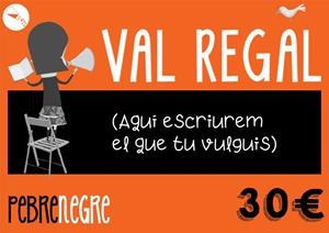 Val Regal 30 euros REGALA PEBRE | VAL30