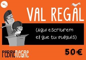 Val Regal 50 euros REGALA PEBRE | VAL50