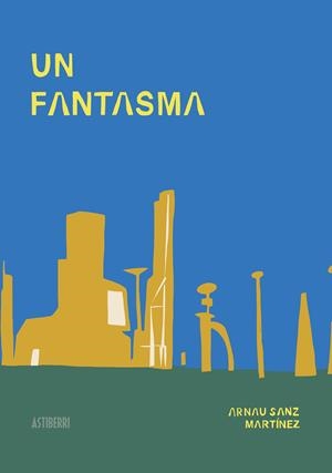Un fantasma | 9788418215377 | Sanz Martínez, Arnau