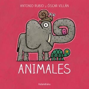 Animales | 9788484644859 | Rubio Herrero, Antonio/Villán Seoane, Óscar