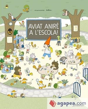 Aviat aniré a l'escola! | 9788426146960 | Dubuc, Marianne