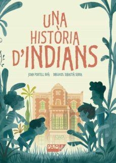 Una història d'indians | 9788491911678 | Portell Rifà, Joan