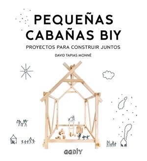 Pequeñas cabañas BIY | 9788425231988 | Tapias Monné, David
