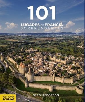 101 Lugares de Francia Sorprendentes | 9788491583639 | Reboredo Manzanares, Sergi