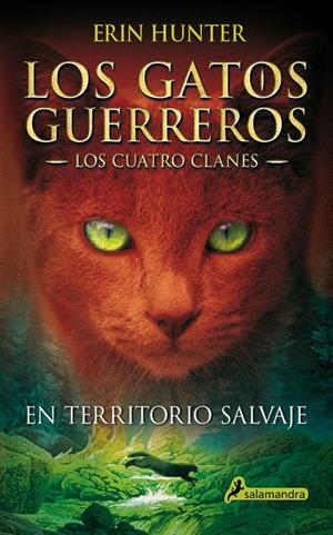 En territorio salvaje (Los Gatos Guerreros | Los Cuatro Clanes 1) | 9788498384215 | Hunter, Erin