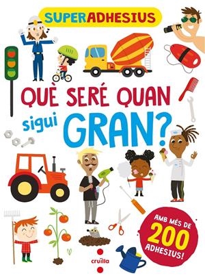 SUPERADHESIUS. QUE SERE QUAN SIGUI GRAN? | 9788466149280 | Libri, De Agostini