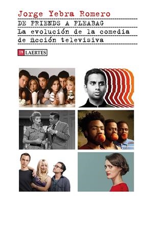 De Friends a Fleabag | 9788418292316 | Yebra Romero, Jorge