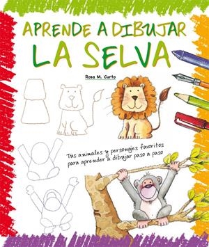 APRENDE A DIBUJAR LA SELVA | 9788423657919 | Curto Milà, Rosa María
