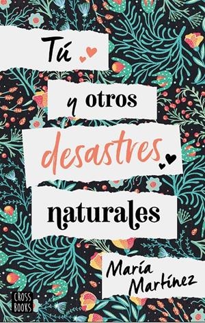 Tú y otros desastres naturales | 9788408214816 | Martínez, María