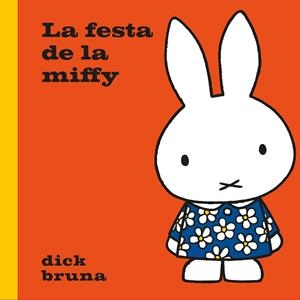 La festa de la Miffy | 9788412368567 | Bruna, Dick