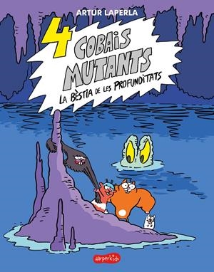 4 cobais mutants. La bèstia de les profunditats. 2 | 9788418279782 | Laperla, Artur
