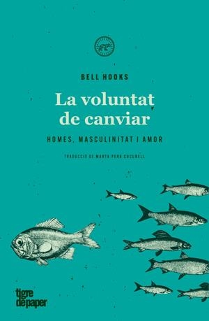 La voluntat de canviar | 9788418705137 | hooks, bell