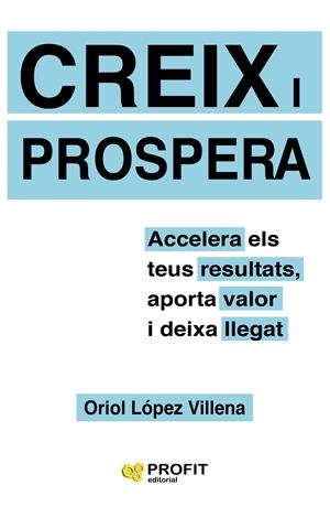 Creix i prospera | 9788417209551 | López Villena, Oriol