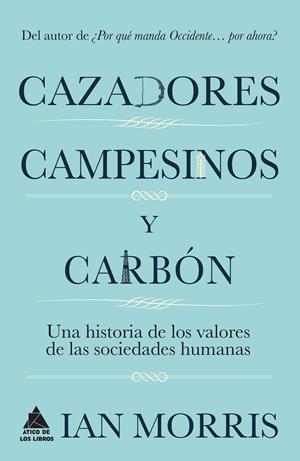 Cazadores, campesinos y carbón | 9788416222216 | Morris, Ian