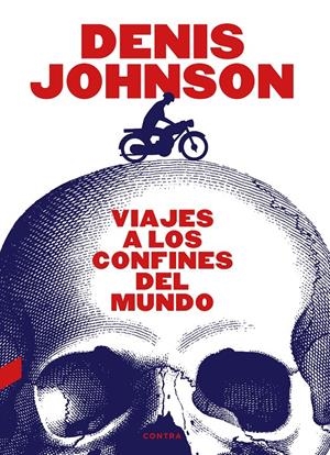 Viajes a los confines del mundo | 9788418282287 | Johnson, Denis