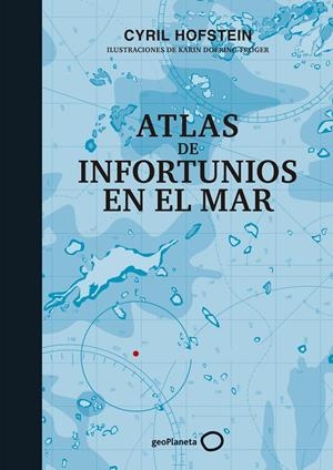 Atlas de infortunios en el mar | 9788408226451 | Hofstein, Cyril/Doering-Froger, Karin