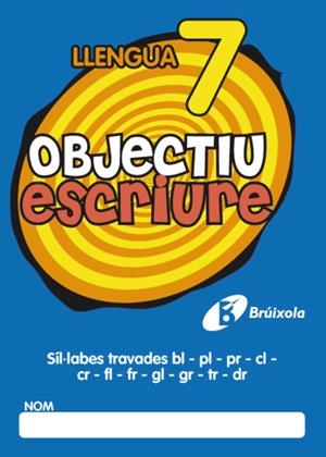 Objectiu escriure 7 Síl·labes travades bl- pl- pr- cl- cr- fl- fr- gl- gr- tr- d | 9788499060286 | Fernández Sánchez, María del Olvido