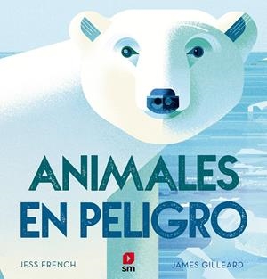 ANIMALES EN PELIGRO | 9788491820314 | French, Jess