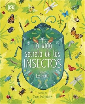 La vida secreta de los insectos | 9780241469286 | FRENCH, JESS