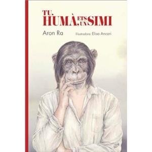 Tu, humà, ets un simi | 9788418702112 | Ra, Aron