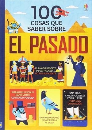 100 cosas que saber sobre el pasado | 9781474945424 | Various / Martin, Jerome / Frith, Alex / Cowan, Laura / Firth, Rachel / Firth, Rachel / Lacey, Minna