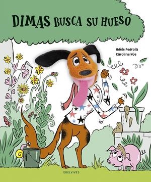 Dimas busca su hueso | 9788414030288 | Pedrola, Adèle