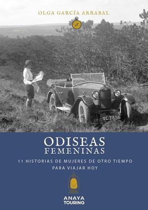Odiseas femeninas. 11 Historias de mujeres de otro tiempo para viajar hoy | 9788491583837 | García Arrabal, Olga