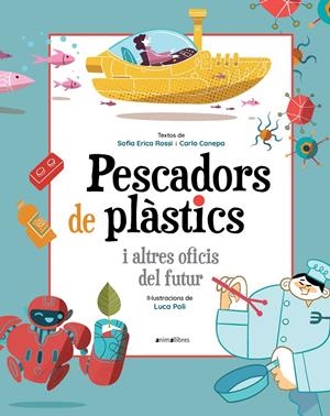 Pescadors de plàstics i altres oficis del futur | 9788418592393 | Erica Rossi, Sofia/Canepa, Carlo