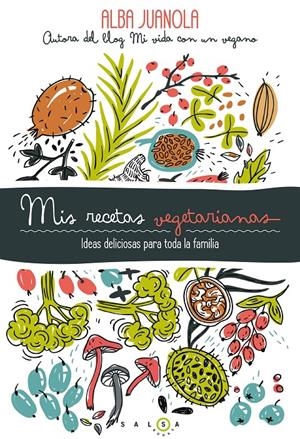 Mis recetas vegetarianas | 9788415193753 | Alba Juanola