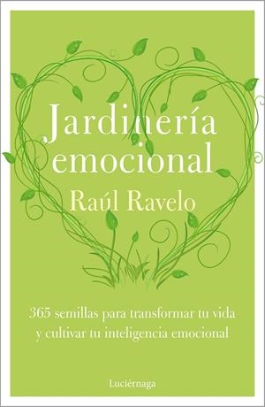Jardinería emocional | 9788418015878 | Ravelo, Raúl